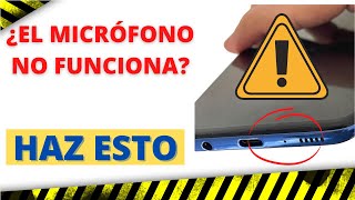 MICROFONO NO FUNCIONA en llamadas de audio o whatsapp. No me escuchan