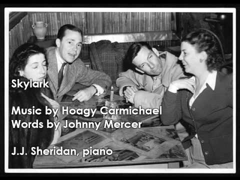 Skylark (by Hoagy Carmichael and Johnny Mercer) - J.J. Sheridan