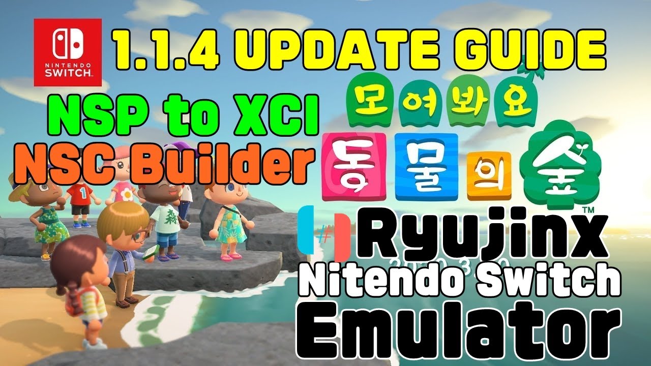 Ryujinx | 모여봐요 동물의 숲 1.1.4 업데이트 적용방법 | Animal Crossing 1.1.4 Update Nsp To  Xci Nsc Builder 사용법 - Youtube