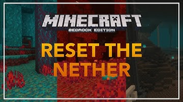 How to reset the NETHER - [Bedrock Edition]
