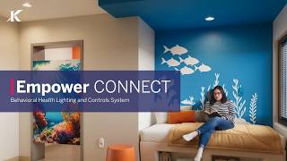 Meet Empower CONNECT: The Industry's First Comprehensive Behavioral Health Lighting System
