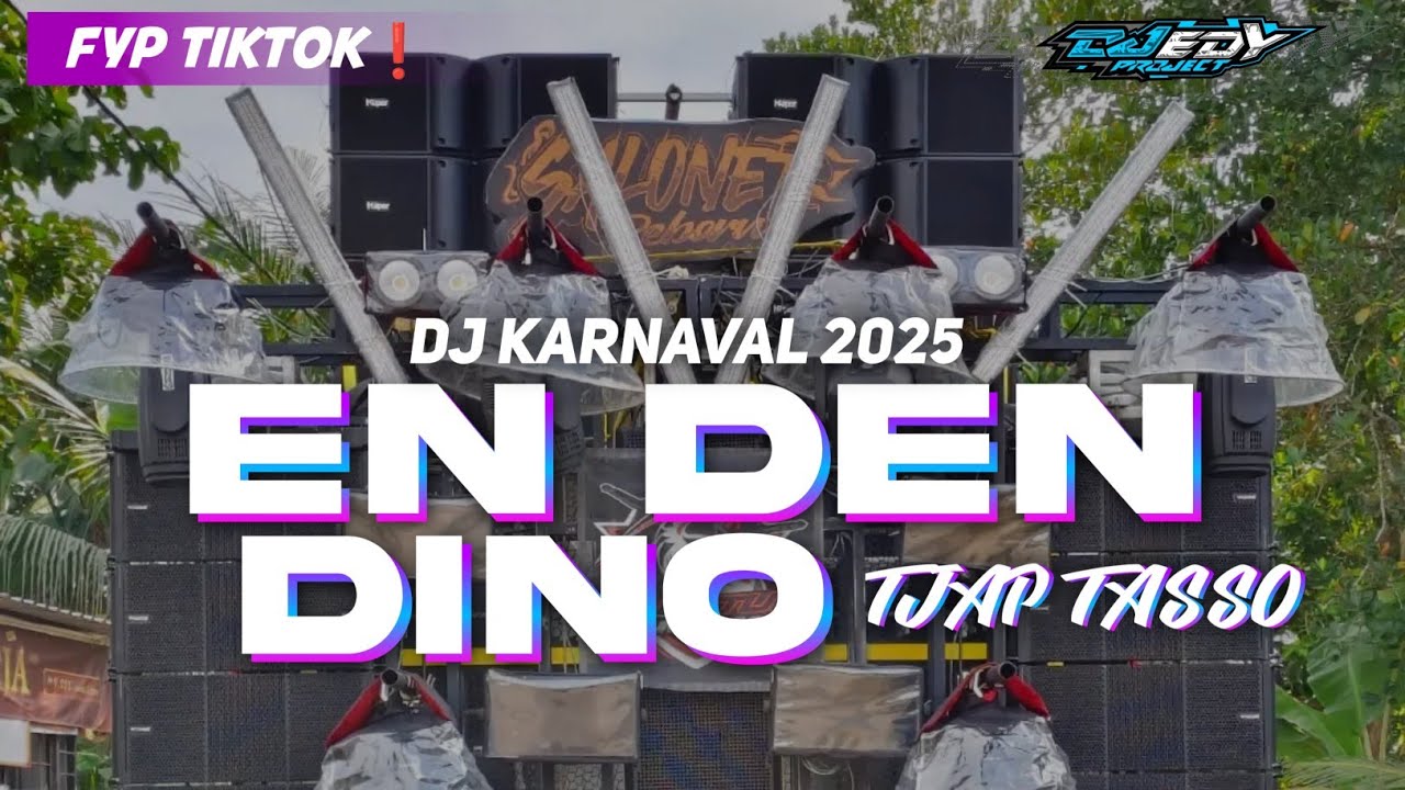 DJ KARNAVAL DEN DINO PARTY GAYENG❗STYLE EDY PROJECT❗ TJAP TOTOTOTTT