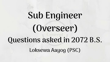 Sub Engineer(Overseer) | Questions asked in 2072 BS | Loksewa(PSC) | SBK Concept