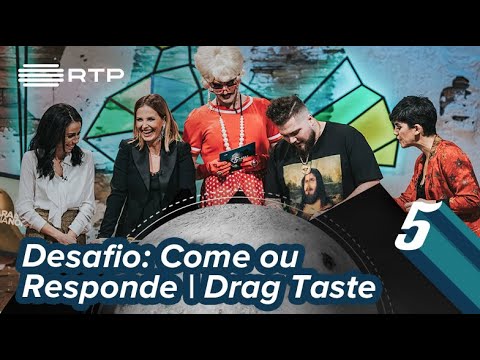 Desafio: Come ou Responde | Drag Taste | 5 Para a Meia-Noite | RTP