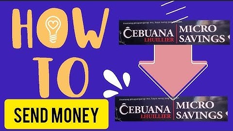 SEND MONEY TO OTHER CEBUANA LHUILLIER BANK/ MICROSAVINGS ACCOUNT| MYRA MICA