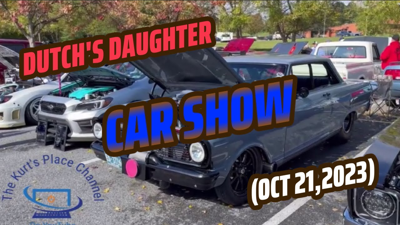 Dutch's Daughter Car Show (Oct 21,2023) YouTube