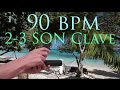 90 bpm son clave 23