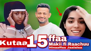 Makii fi Raachuu Jaalala taphaa Kutaa 15ffaa Makiin Hinaafte