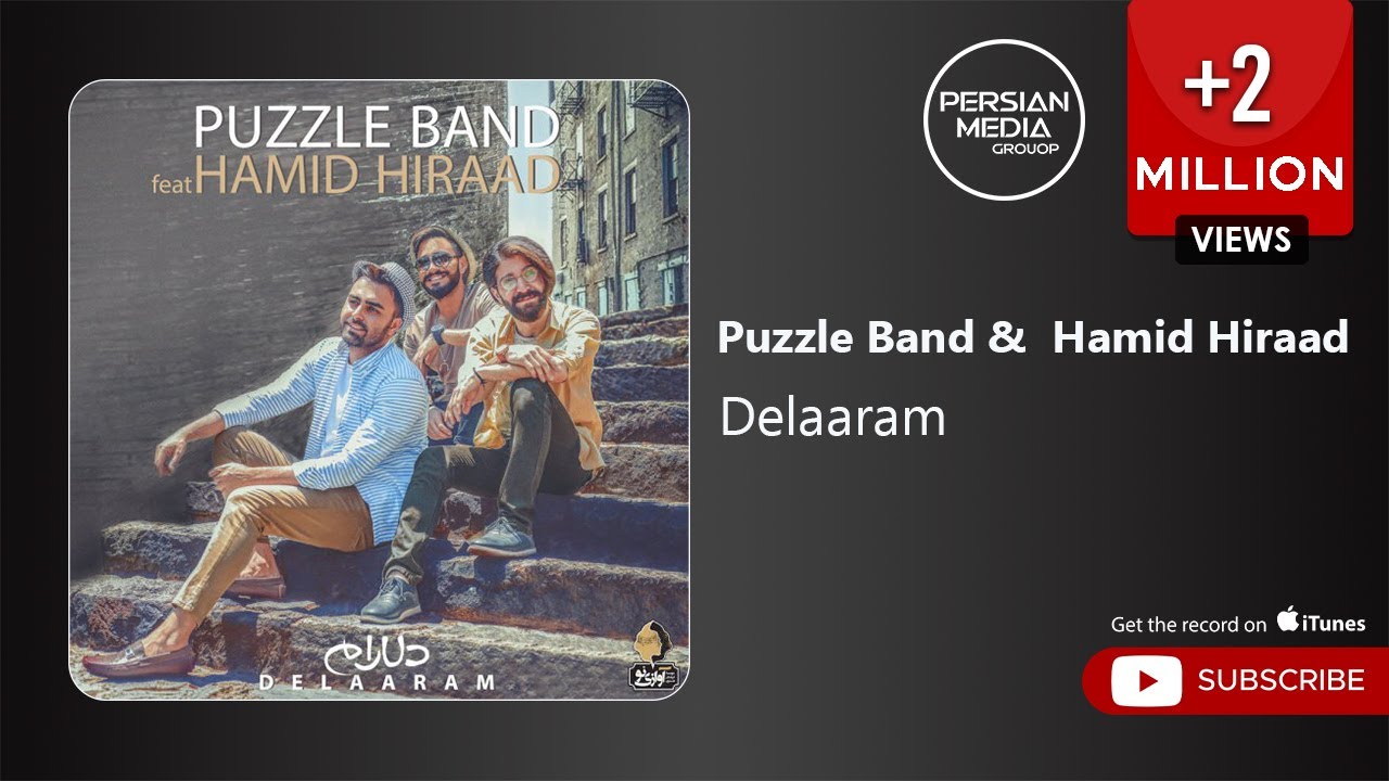 Watch Puzzle Band & Hamid Hiraad - Delaram ( پازل بند و حمید هیراد - دلارام ) on YouTube Watch Puzzle Band & Hamid Hiraad - Delaram ( پازل بند و حمید هیراد - دلارام ) on YouTube