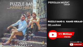 Puzzle Band &  Hamid Hiraad - Delaram ( پازل بند و حمید هیراد - دلارام )