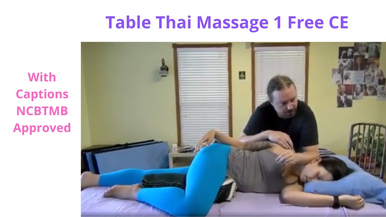 Table Thai Massage 1 Free NCBTMB Approved CE with Captions