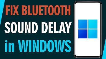 Fix Bluetooth Sound Delay in Windows
