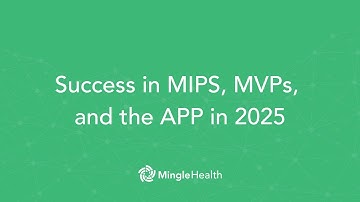 How to Succeed in MIPS, MVPs, and the APM Performance Pathway (APP) in 2025 | Ask Dr. Mingle