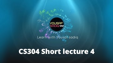 cs304 lecture 4 | cs304 short lectures 4 | cs304 virtual university short lecture 4 | Sir Yousaf