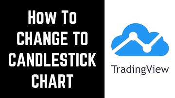 How to Change Chart to Candlesticks on Tradingview