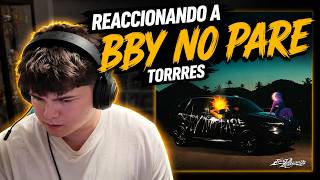 @TorrresRRR WENT TOO HARD WITH “BBY NO PARE” 😳🔥 | REACTION