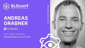 SLOconf 2021: Standardizing SLOs as Code - by Andreas Grabner