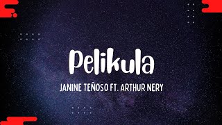 Janine Teñoso ft. Arthur Nery - Pelikula (Lyrics)