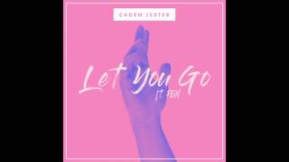 Watch Caden Jester Let You Go feat FEiN video