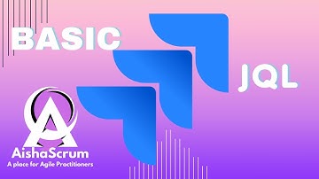 How To Use BASIC JQL To SEARCH FOR Issues on JIRA: BEGINNER!!! (Part 12) || Aisha Scrum Tech