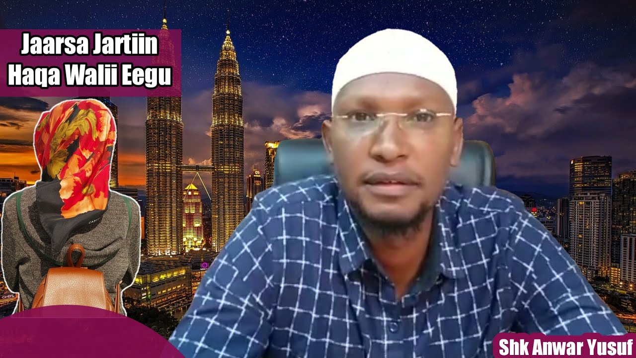 Jaarsa Jartiin Haqa Walii Eegu Sheikh Anwar Yusuf
