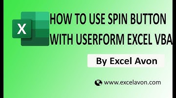 How to use Spin button with Userform in Excel VBA - Excel Avon