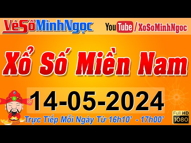 XSMN Minh Ngọc - Trực tiếp Xổ Số Miền Nam - KQXS Miền Nam ngày 14/05/2024, KQXS Hôm Nay, XSTT, XSKT class=