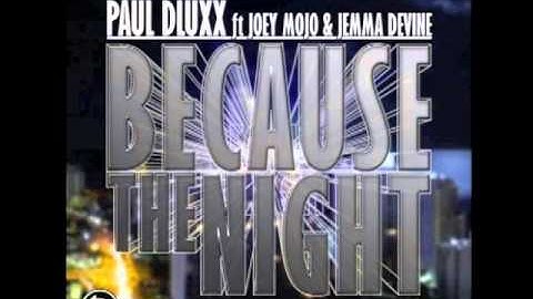 Because The Night - Paul Dluxx Ft Jemma Devine (Binary Form Remix) Phethouse Records 2012