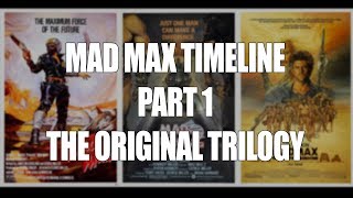 Mad Max Timeline PART 1  Original Trilogy