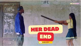 HER DEAD END - Featuring Mr NICEGUY