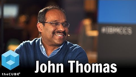John Thomas, IBM | IBM Data Science For All