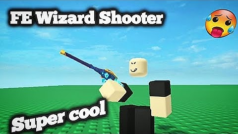New Script FE Wizard Shooter showcase #122 | Hydrogen/Fluxus
