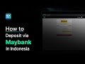 How to deposit via Maybank in Indonesia | IUX Markets Tutorial