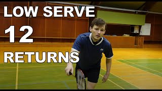 Badminton 12 LOW SERVE Returns