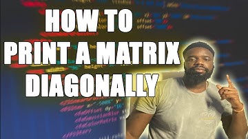 How to Print Matrix Diagonally