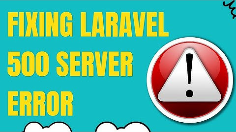 fixing 500 server error-php- laravel