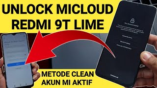 How to Unlock Micloud Redmi 9T Clean Mi Account can be used again