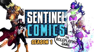Sentinel Comics RPG LIVE - Season 1 Intro