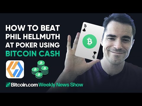 How To Beat Phil Hellmuth At Poker Using Bitcoin Cash