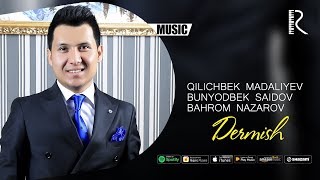 Bunyodbek Saidov & Bahrom Nazarov & Qilichbek Madaliyev - Dermish (Official music)