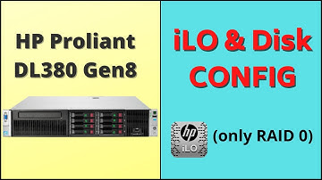 iLO and disk configuration HP Proliant DL380 Gen8