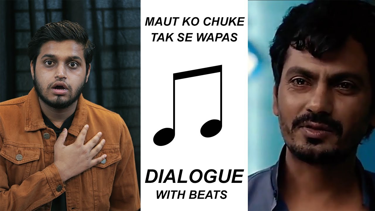 Maut Ko Chuke Tak Se Wapas  Dialogue With Beats  Nawazuddin Siddiqui