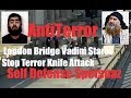 London Bridge Vadim Starov Stop Terror Knife Attack Real Self Defense Systema Spetsnaz