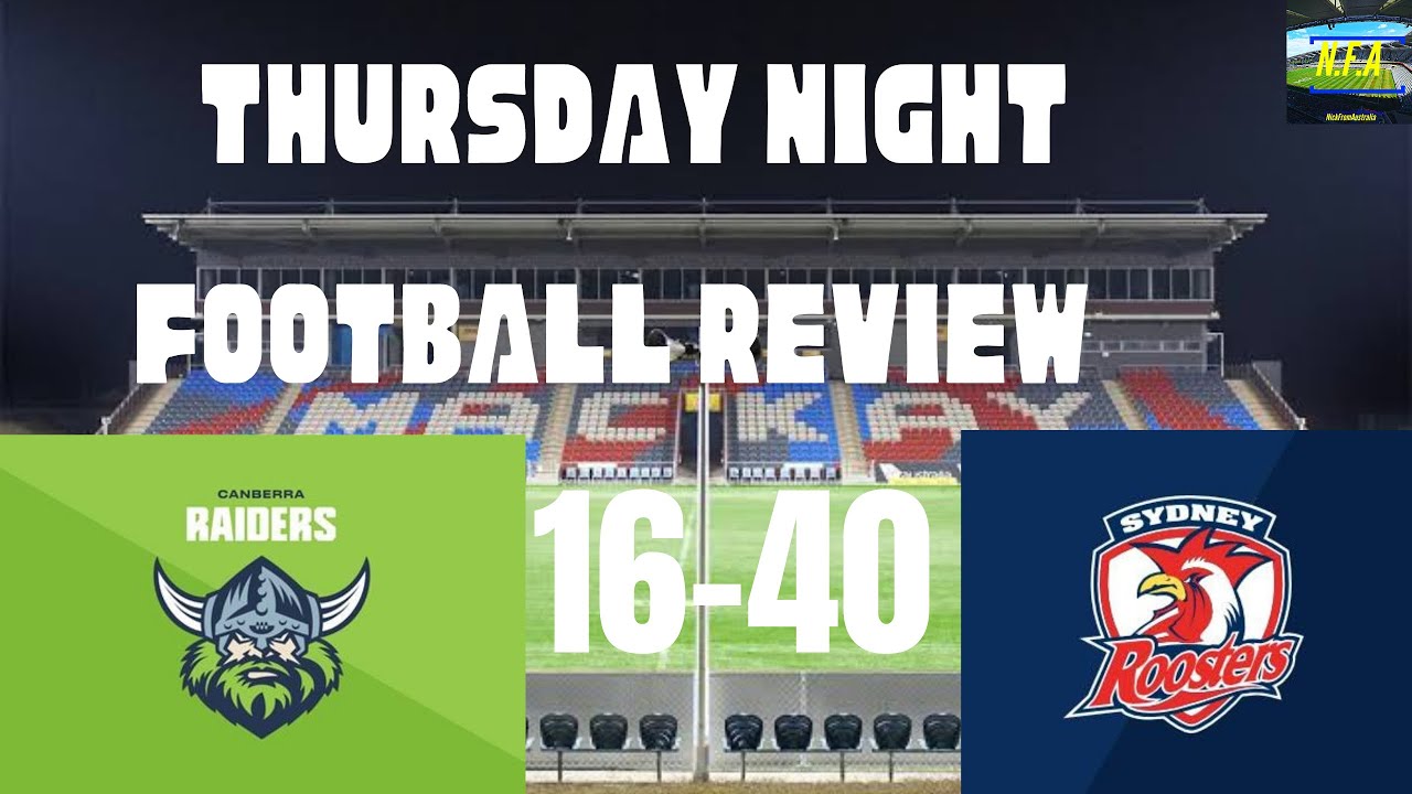 NRL THURSDAY NIGHT FOOTBALL REVIEW RD 25 2021 ROOSTERS END THE RAIDERS nrl-thursday-night-football-review-rd-25-2021-roosters-end-the-raiders