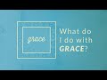 What do I do with Grace? (part 2) A Working Masterpiece