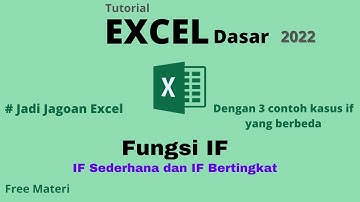 Tutorial Menggunakan Rumus IF pada Microsoft Excel (IF Sederhana dan If Bertingkat)