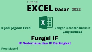 Tutorial Menggunakan Rumus IF pada Microsoft Excel (IF Sederhana dan If Bertingkat)