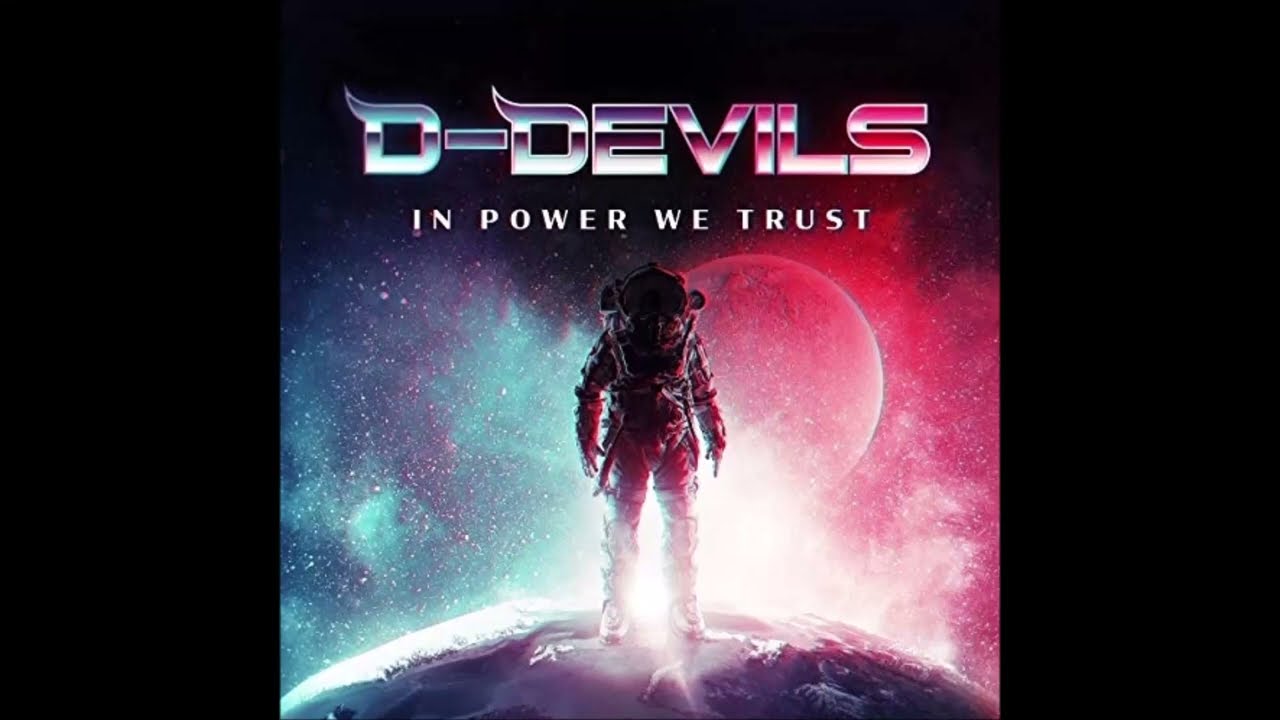 D-Devils - In Power We Trust (Full Album) [2019] - YouTube