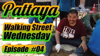 Pattaya Walking Street Wednesday Episode #04