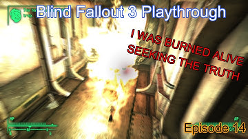 Blind Fallout 3 Lets play in 2022 Episode 15: I was BURNED ALIVE to find the Secrets of Rivet City